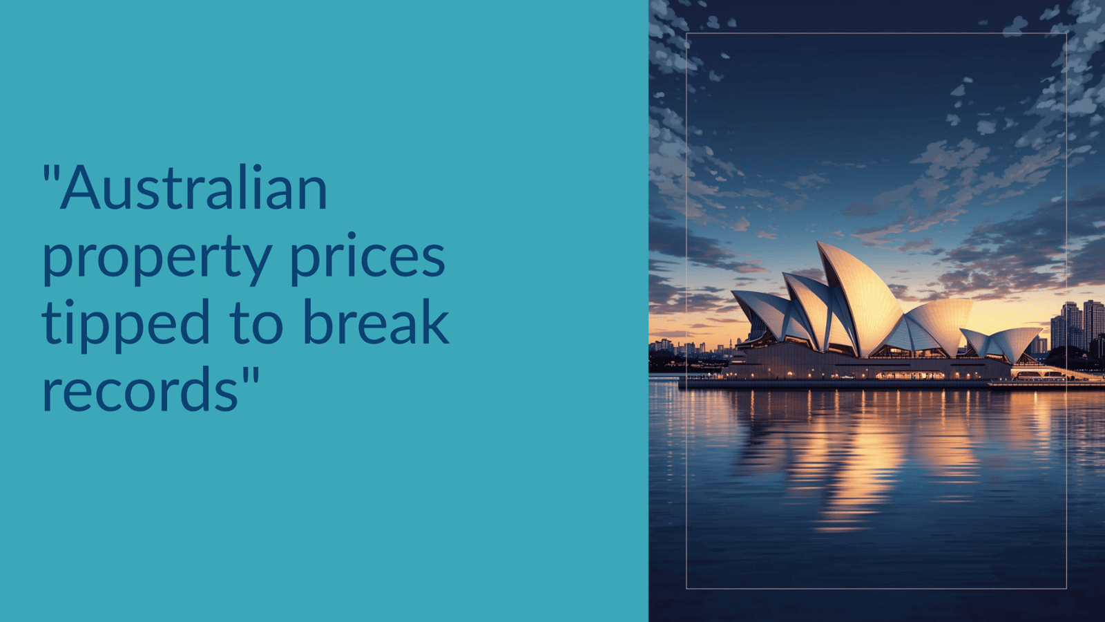 Property Prices, Interest Rates and Inflation: What 2026 Is Shaping Up to Look Like — and What Investors Should Do Now